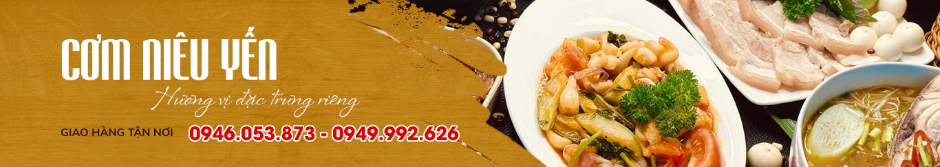CƠM NIÊU YẾN